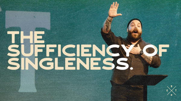 The Sufficiency of Singleness