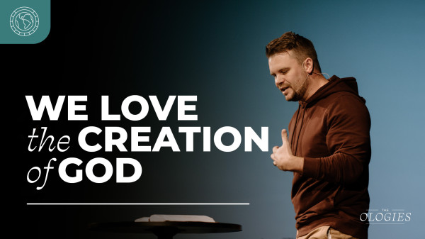 We Love God's Creation