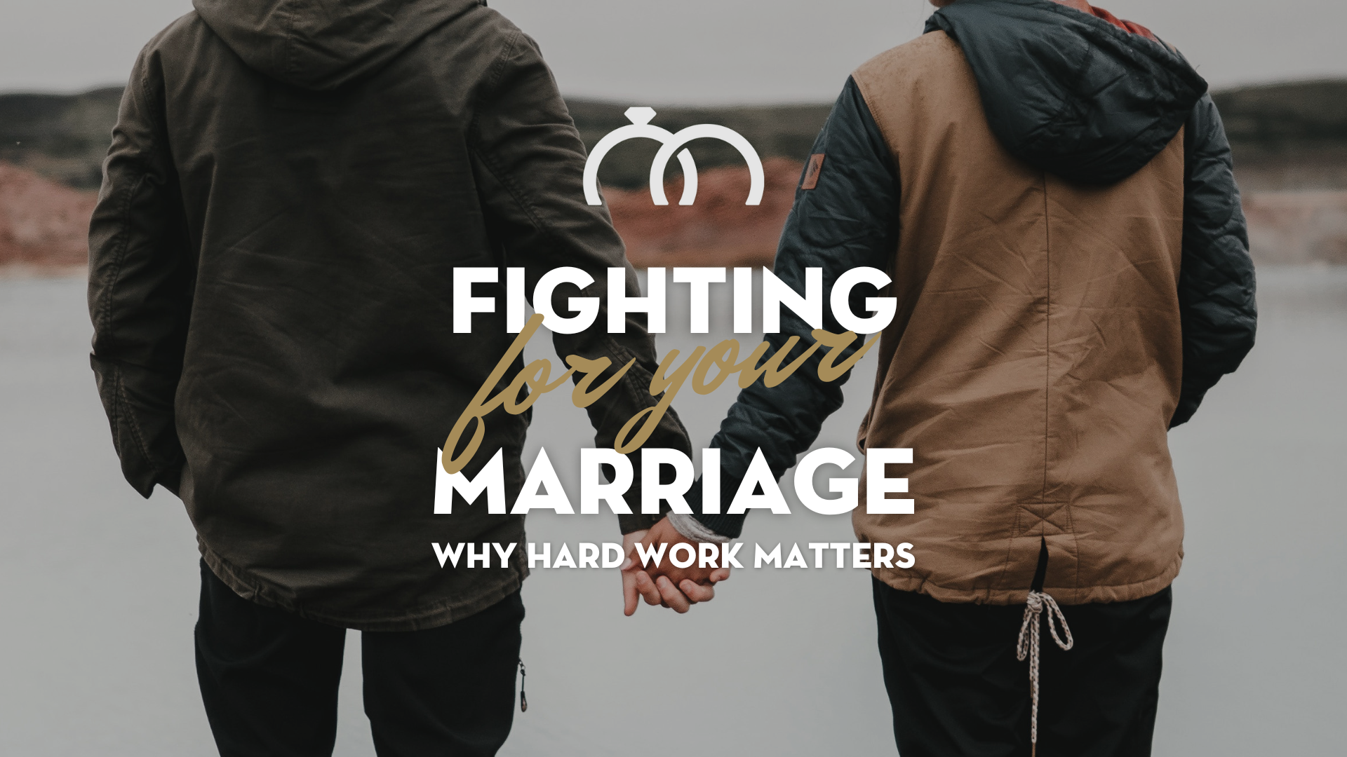 Fighting For Your Marriage